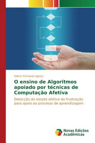 Kniha O ensino de Algoritmos apoiado por tecnicas de Computacao Afetiva Iepsen Edecio Fernando