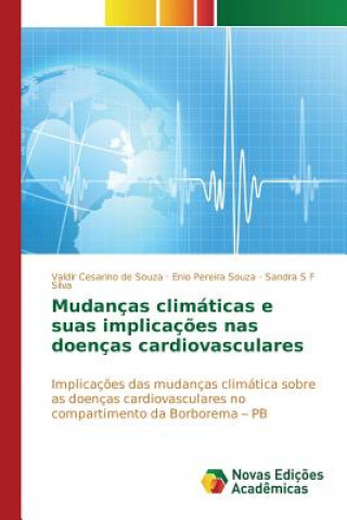Книга Mudancas climaticas e suas implicacoes nas doencas cardiovasculares Cesarino De Souza Valdir