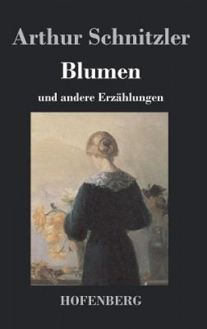 Knjiga Blumen Arthur Schnitzler