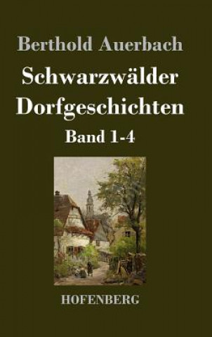 Kniha Schwarzwalder Dorfgeschichten Berthold Auerbach