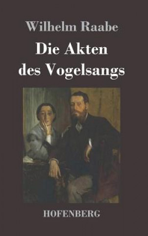 Książka Die Akten des Vogelsangs Wilhelm Raabe