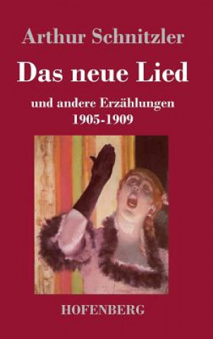 Book Das neue Lied Arthur Schnitzler