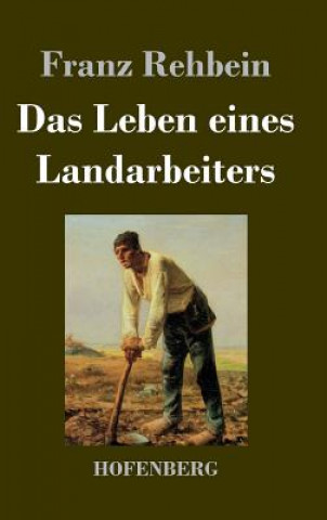 Carte Das Leben eines Landarbeiters Franz Rehbein