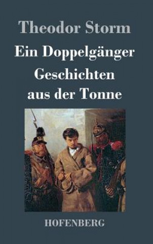 Książka Ein Doppelganger / Geschichten aus der Tonne Theodor Storm
