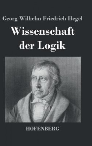 Книга Wissenschaft der Logik Georg Wilhelm Friedrich Hegel