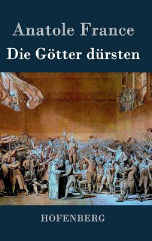 Knjiga Goetter dursten Anatole France