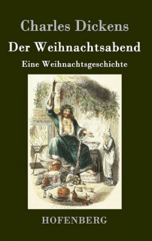 Kniha Der Weihnachtsabend Charles Dickens