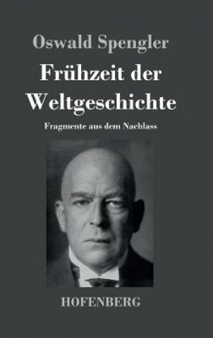 Carte Fruhzeit der Weltgeschichte Oswald Spengler