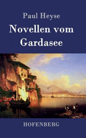 Kniha Novellen vom Gardasee Paul Heyse