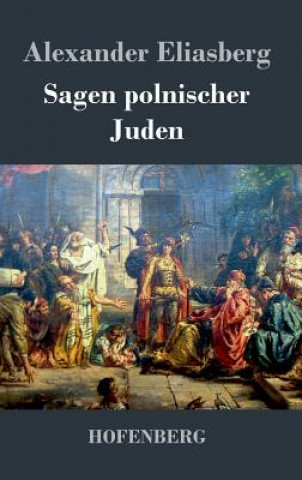 Kniha Sagen polnischer Juden Alexander Eliasberg