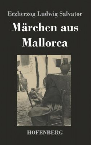 Carte Marchen aus Mallorca Erzherzog Ludwig Salvator