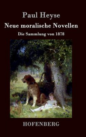 Carte Neue moralische Novellen Paul Heyse