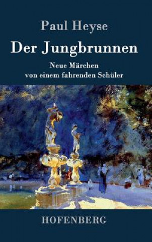 Knjiga Jungbrunnen Paul Heyse