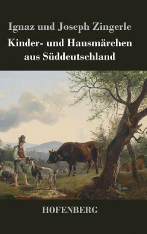 Książka Kinder- und Hausmarchen aus Suddeutschland Ignaz Zingerle