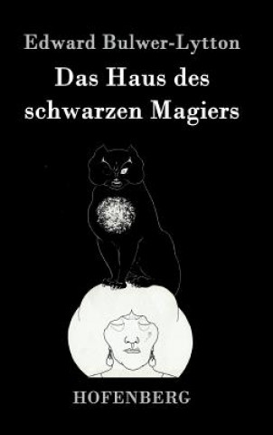 Książka Das Haus des schwarzen Magiers Edward Bulwer-Lytton