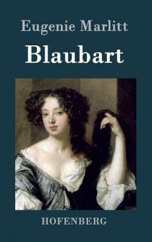 Kniha Blaubart Eugenie Marlitt