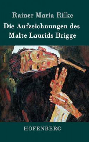 Knjiga Die Aufzeichnungen des Malte Laurids Brigge Rainer Maria Rilke