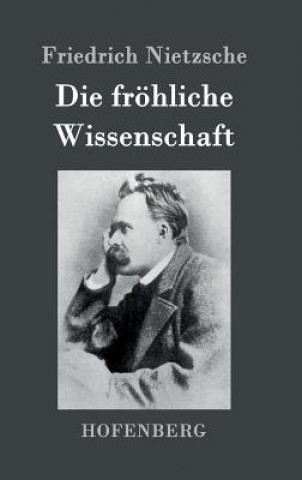 Książka Die froehliche Wissenschaft Friedrich Nietzsche