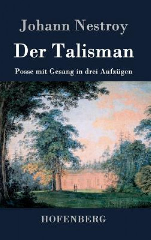 Kniha Der Talisman Johann Nestroy