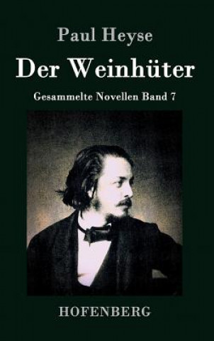 Könyv Der Weinhuter Paul Heyse