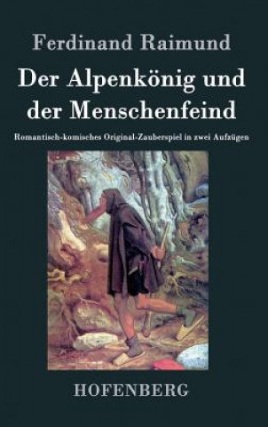 Kniha Alpenkoenig und der Menschenfeind Ferdinand Raimund