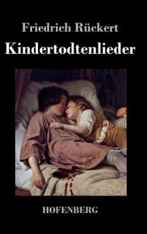 Knjiga Kindertodtenlieder Friedrich Ruckert