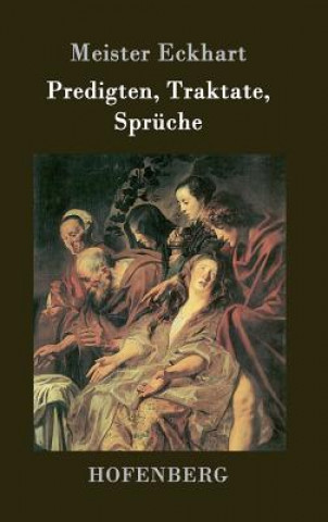 Könyv Predigten, Traktate, Spruche Meister Eckhart
