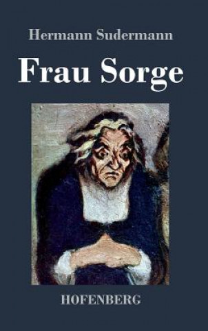 Kniha Frau Sorge Hermann Sudermann