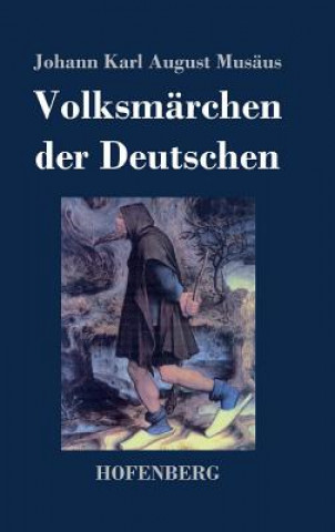 Buch Volksmarchen der Deutschen Johann Karl August Musaus