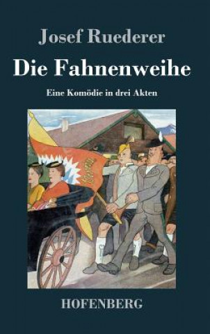 Libro Fahnenweihe Josef Ruederer