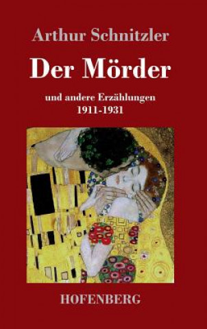 Knjiga Der Moerder Arthur Schnitzler