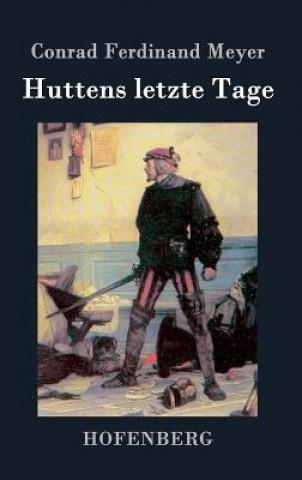 Könyv Huttens letzte Tage Conrad Ferdinand Meyer