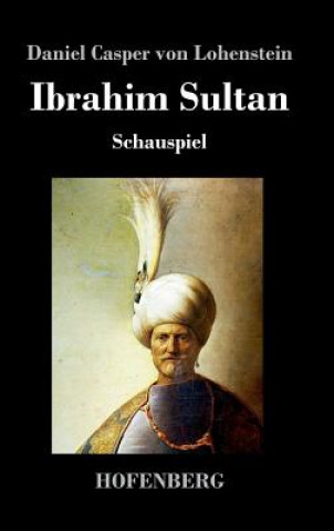 Knjiga Ibrahim Sultan Daniel Casper Von Lohenstein