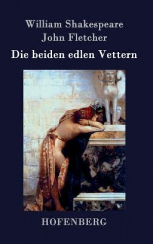 Kniha Die beiden edlen Vettern William Shakespeare