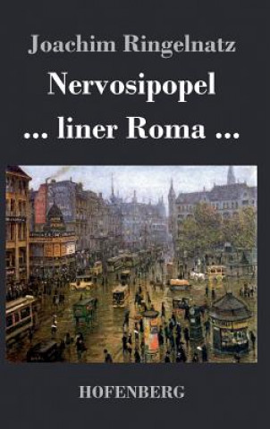 Könyv Nervosipopel / ... liner Roma ... Joachim Ringelnatz