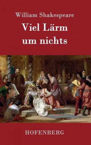 Kniha Viel Larm um nichts William Shakespeare