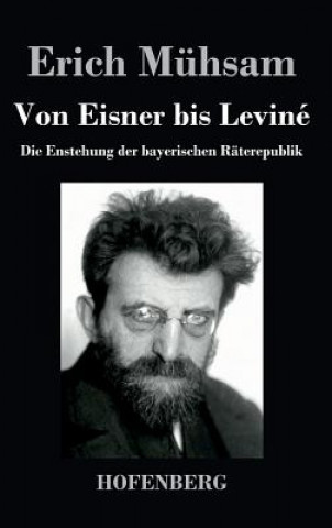 Knjiga Von Eisner bis Levine Erich Muhsam