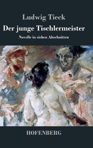 Book Der junge Tischlermeister Ludwig Tieck