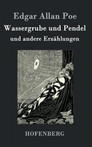 Könyv Wassergrube und Pendel Edgar Allan Poe