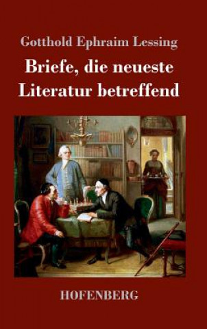 Книга Briefe, die neueste Literatur betreffend Gotthold Ephraim Lessing