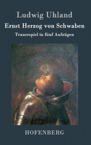 Kniha Ernst Herzog von Schwaben Ludwig Uhland