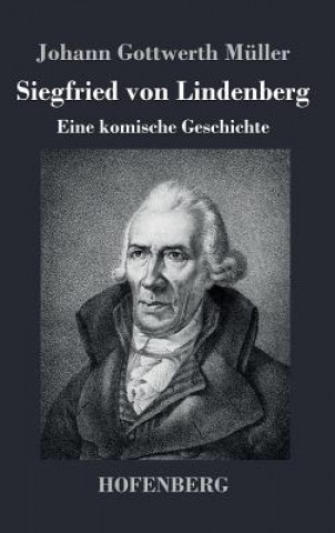 Kniha Siegfried von Lindenberg Johann Gottwerth Muller