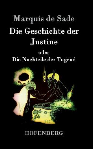 Kniha Geschichte der Justine oder Die Nachteile der Tugend Markýz de Sade