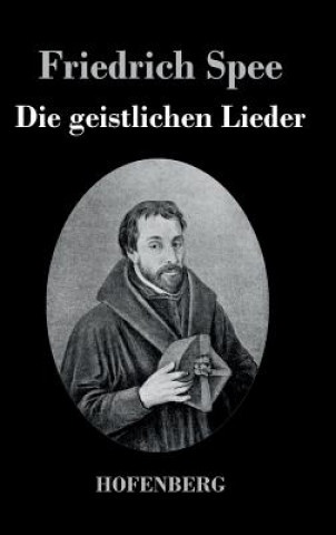 Книга Die geistlichen Lieder Friedrich Spee