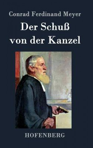 Книга Schuss von der Kanzel Conrad Ferdinand Meyer