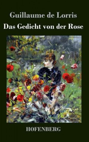 Carte Gedicht von der Rose Guillaume De Lorris