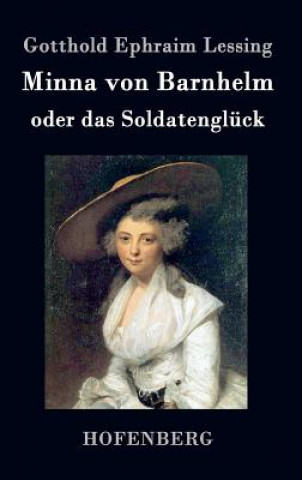 Kniha Minna von Barnhelm, oder das Soldatengluck Gotthold Ephraim Lessing