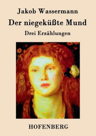 Book niegekusste Mund Jakob Wassermann