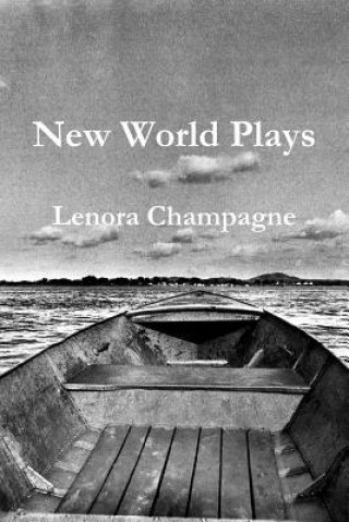 Kniha New World Plays Lenora Champagne