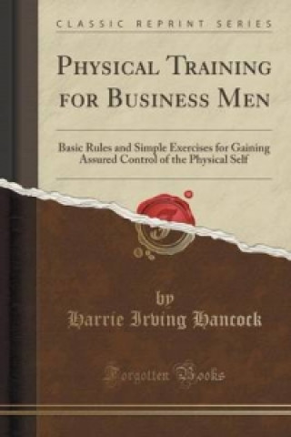 Carte Physical Training for Business Men Harrie Irving Hancock